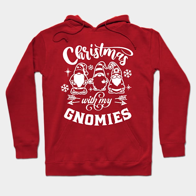 Christmas With My Gnomies Funny Christmas Hoodie by Yakuza